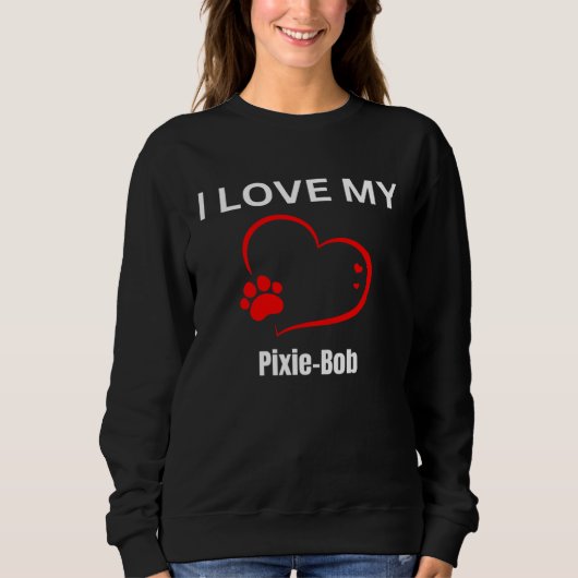 I love my pixie bob breed cat Cat Sweatshirt (Vorderseite)
