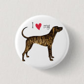 I Love my Plott Hound Button (Vorderseite)