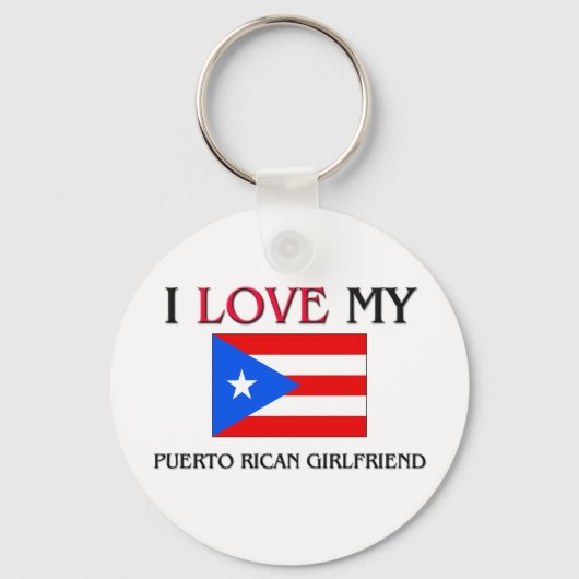 I Love My Puerto Rican Girlfriend Schlüsselanhänger (Vorderseite)