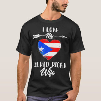 I Love My Puerto Rican Wife Puerto Rico T-Shirt