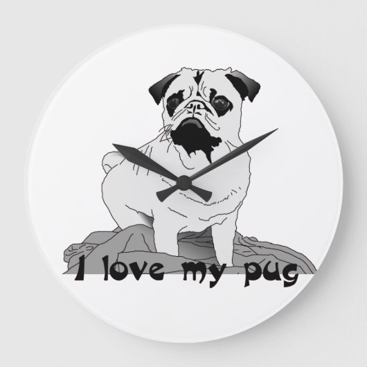 I love my pug large clock große wanduhr (Vorderseite)