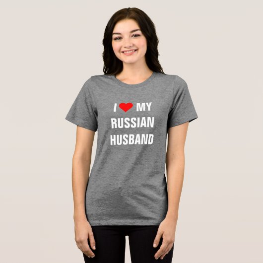 "I Love my Russian Husband" T-Shirt Tri-Blend Shirt (Vorderseite voll)