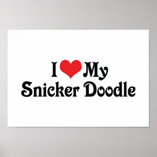 I Love My Snicker Doodle Poster