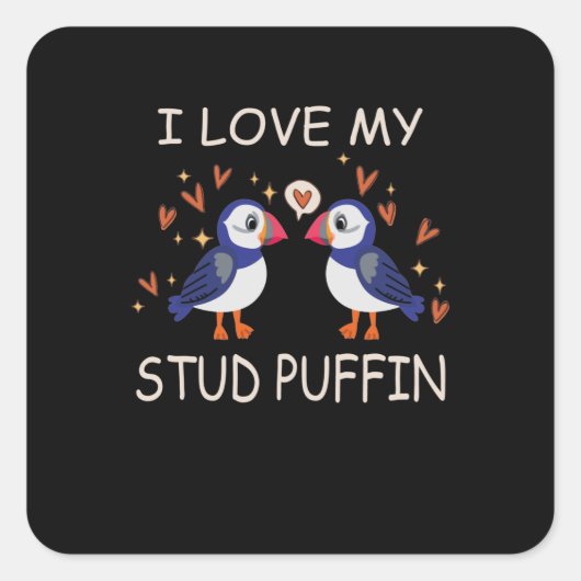 .I Love My Stud Puffin Puffin Relationship Quadratischer Aufkleber (Vorderseite)