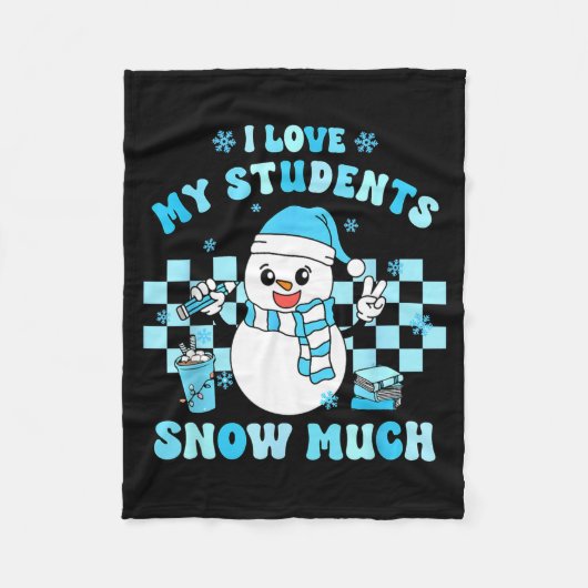 I Love My Students Snow Much Teacher Winter Fleecedecke (Vorderseite)