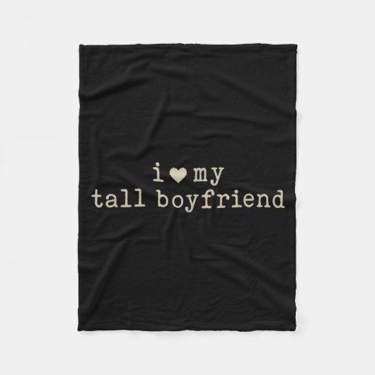 I Love My Tall Boyfriend Funny Girlfriend  Fleecedecke (Vorderseite)