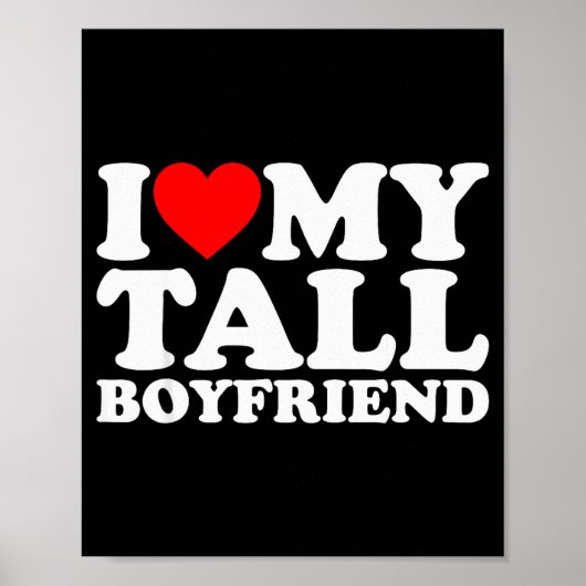 I Love My Tall Boyfriend Funny Matching Girlfriend Poster (Vorne)