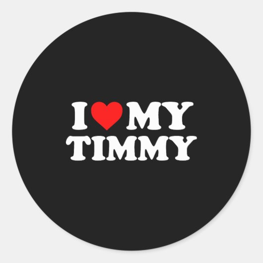 I Love My Timmy Runder Aufkleber (Vorderseite)