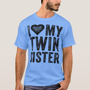 I Love My Twin Sister Heart Funny Distressed Retro T-Shirt