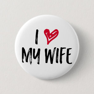 I Love My Wife. Button