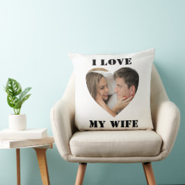 I Love My Wife Heart Custom Personalized Photo  Kissen