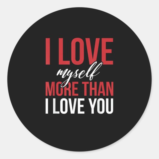 I Love Myself More Than You Cute Self Love Style  Runder Aufkleber (Vorderseite)