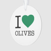 I LOVE OLIVES ORNAMENT (Vorderseite)