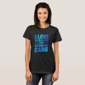 I Love One Woman And Several Cars Mechanic Car Rep T-Shirt (Vorne ganz)