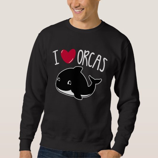 I Love Orcas  Orca Killer Whale  Cute Graphic Sweatshirt (Vorderseite)