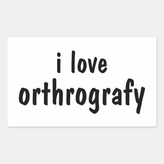 I Love Orthography Funny Spelling Joke Sticker (Vorderseite)