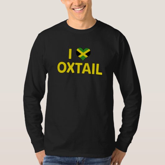 I LOVE OXTAIL Jamaica Food Best Cuisine Reggae 1 T-Shirt (Vorderseite)