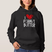 I Love Peanut Butter Graphic Print for Unisex Hoodie (Vorderseite)