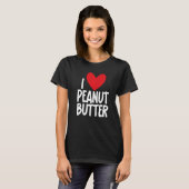 I Love Peanut Butter Graphic Print for Unisex T-Shirt (Vorne ganz)