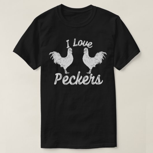 I Love Peckers Funny Chicken T-Shirt (Design vorne)