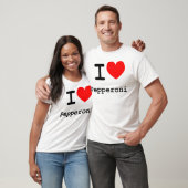 I Love Pepperoni T-Shirt (Unisex)