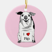 I Love Pigs * National Pig Day Keramik Ornament (Vorne)