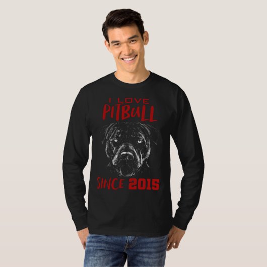 I love pitbull since 2015 T-Shirt (Vorne ganz)