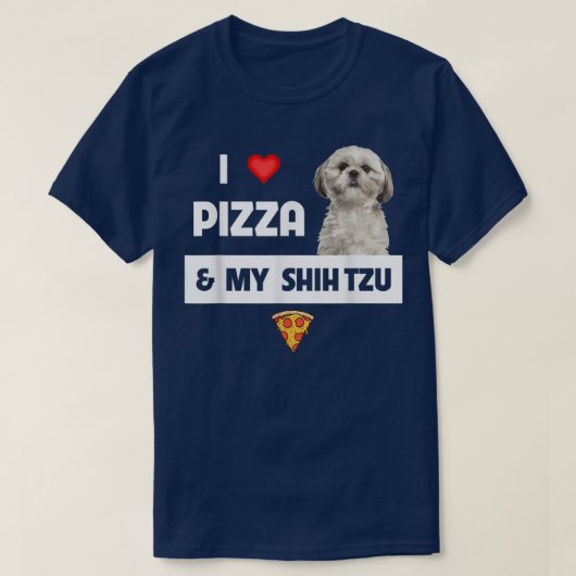 I Love Pizza And My Shih Tzu Dog Pepperoni Cheese T-Shirt (Design vorne)