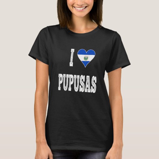 I love Pupusa from El Salvador   T-Shirt (Vorderseite)