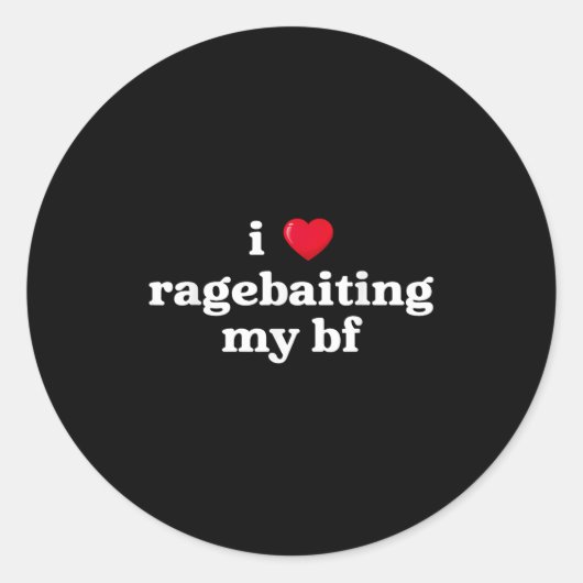 I Love Ragebaiting My Bf Heart Boy Friend Funny Sa Runder Aufkleber (Vorderseite)