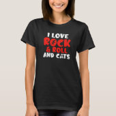 I love Rock and Roll and Cats Rocker   T-Shirt (Vorderseite)