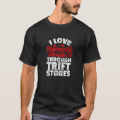 I Love Romantic Walks Through Thrift Stores Grunge T-Shirt (Vorderseite)