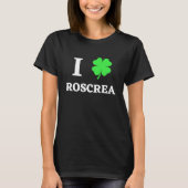 I LOVE ROSCREA T-Shirt (Vorderseite)