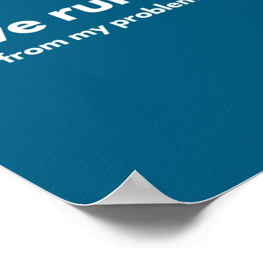 I Love Running From My Problems Funny Quotes  Poster (Ecke)