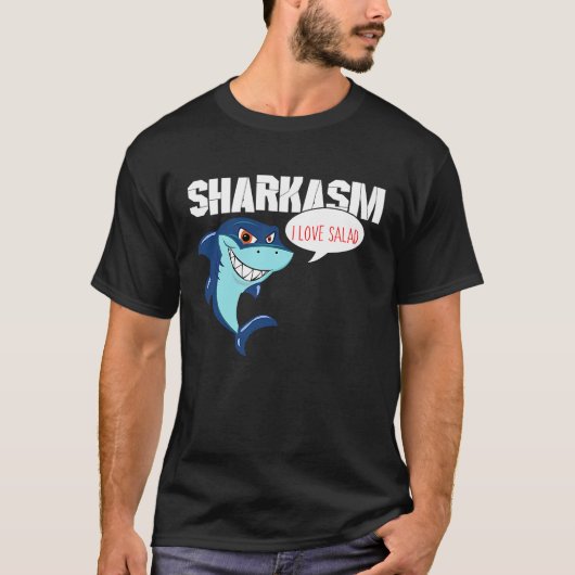 I love Salad Funny Sharkasm T-Shirt (Vorderseite)