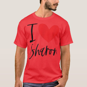 I Love Sharon Name Personalized Girl Woman BFF Fri T-Shirt