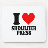 I Love Shoulder Press Mousepad (Vorne)
