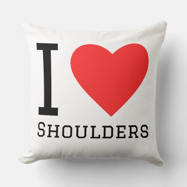 I love Shoulders Kissen (Vorderseite)