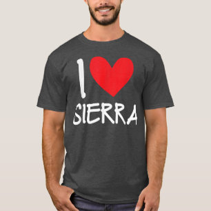 I Love Sierra Name Personalized Girl Woman BFF Fri T-Shirt