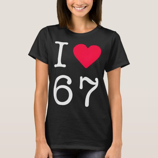 I Love Six Seven 6 7 Meme Gen Alpha Slang T-Shirt (Vorderseite)