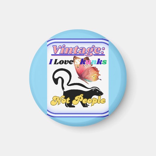 I Love Skunks, Not People Magnet (Vorne)