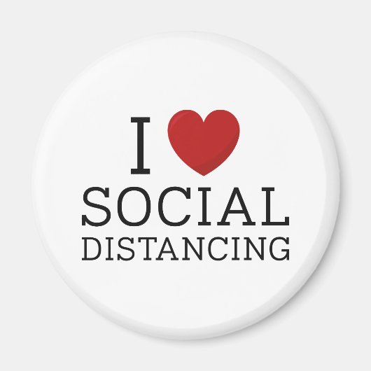I Love Social Distancing Magnet (Vorne)