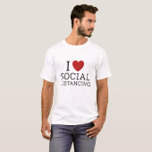 I Love Social Distancing T-Shirt (Vorne ganz)