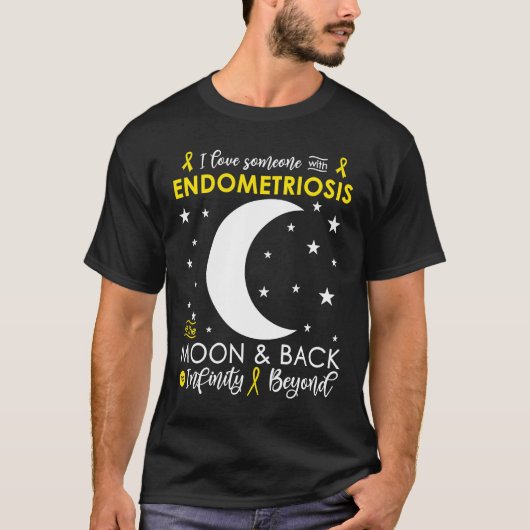 I love Someone To The Moon & Back Endometriosis Aw T-Shirt (Vorderseite)