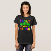 I love someone with Autism Child Awareness Choose  T-Shirt (Vorne ganz)