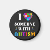 I Love Someone With Autism Magnet (Vorne)
