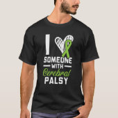 I Love Someone With Cerebral Palsy Warrior Support T-Shirt (Vorderseite)