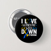I Love Someone With Down Syndrom Button (Vorne & Hinten)