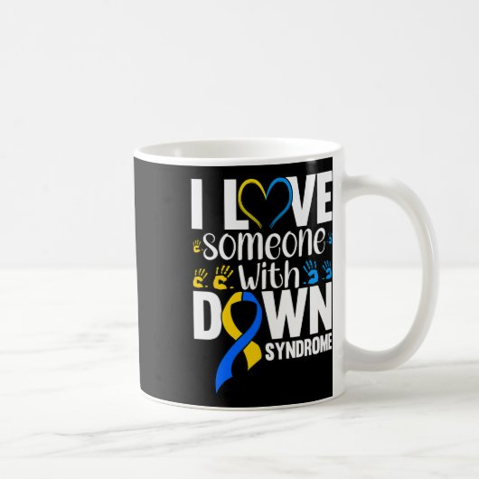 I Love Someone With Down Syndrom Kaffeetasse (Rechts)