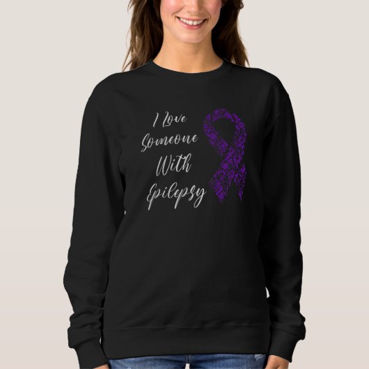 I Love Someone With Epilepsy Awareness Day Warrior Sweatshirt (Vorderseite)